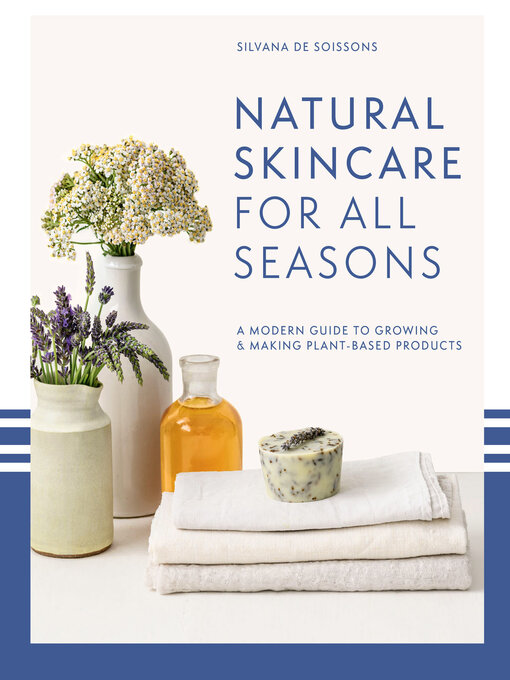 Title details for Natural Skincare For All Seasons by Silvana de Soissons - Available